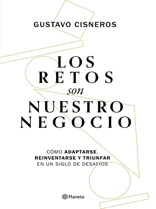 Title details for Los retos son nuestro negocio by Gustavo Cisneros - Available